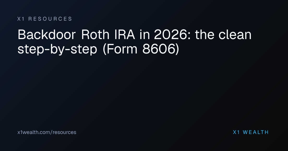 Backdoor Roth IRA in 2026: the clean step-by-step (Form 8606) | X1 ...
